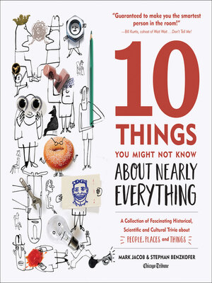 cover image of 10 Things You Might Not Know About Nearly Everything
